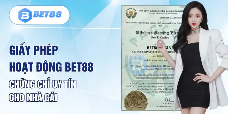 Giấy Phép Hoạt Động BET88 - Chứng Chỉ Uy Tín Cho Nhà Cái Giấy Phép Hoạt Động BET88 - Chứng Chỉ Uy Tín Cho Nhà Cái