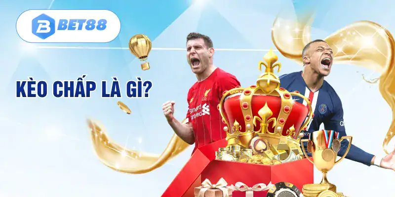 Kèo chấp là gì?