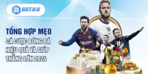 Tổng Hợp Mẹo Cá Cược Bóng Đá Hiệu Quả Và Giúp Thắng Lớn 2024